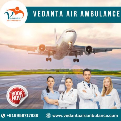 hire-vedanta-air-ambulance-from-ranchi-with-perfect-healthcare-services-big-0